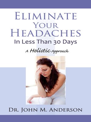 cover image of Eliminate Your Headaches In Less Than 30 Days